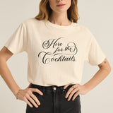 Here for the cocktails Tee